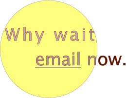 Why wait email now.